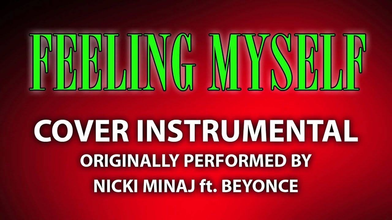 Feeling Myself (Cover Instrumental) [In the Style of Nicki Minaj ft. Beyonce] cover songs
