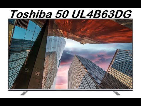 Toshiba 50 UL4B63DG 4K UHD - DVB-T2/C//S2 Smart TV Android- Sendereinstellung-Programmierung