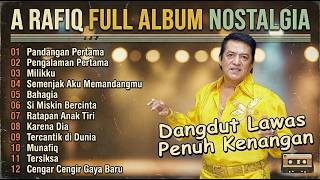 ​A RAFIQ Full Album Nostalgia | Dangdut Lawas Penuh Kenangan