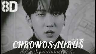 🎧[8D] STRAY KIDS - CHRONOSAURUS || WEAR HEADPHONE ||