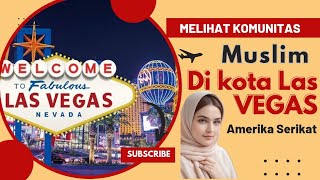 Melihat Komunitas Muslim di kota Las Vegas-Amerika Serikat‼️Membuat saya terharu