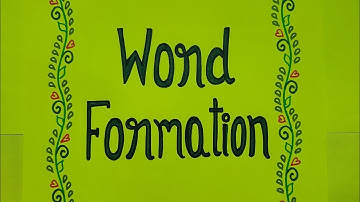 Word Formation// B.Ed 2nd semester practicum (1.2.7A)// English version