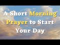 A Short Morning Prayer To Pray Before Your Start The Day Lord Help Me To Walk In Your Ways A Short Morning Prayer To Pray Before Your Start The Day Lord Help Me To Walk In Your Ways