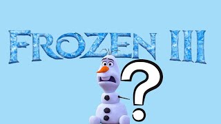 Is FROZEN 3 Happening