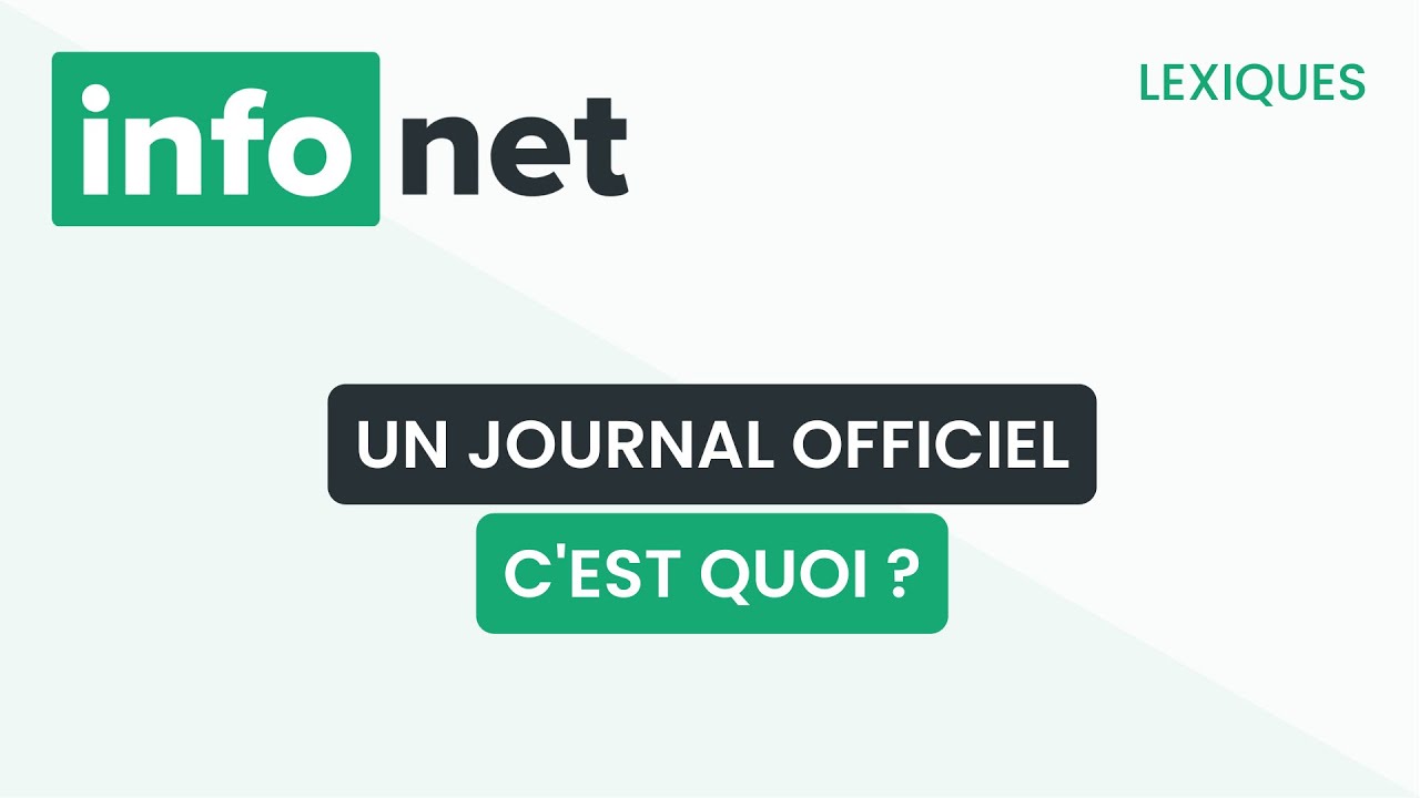 Un journal officiel, c'est quoi ? (définition, aide, lexique, tuto, explication)