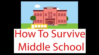 How to SURVIVE Middle school in just under 60 seconds Wealth