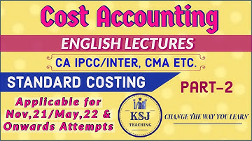 Lecture-103 || Cost Accounting || CA Intermediate || Standard Costing || Part-2