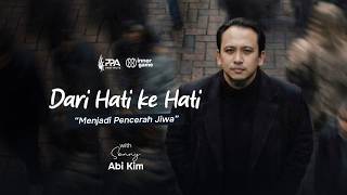 Dari Hati ke Hati 'Menjadi Pencerah Jiwa' | Sonny Abi Kim