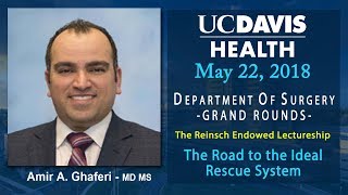 The Road to the Ideal Rescue System - Amir A. Ghaferi, M.D., M.S.