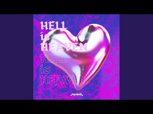 HELL is HEAVEN - YouTube