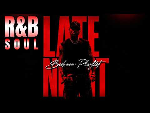 R&B Bedroom Chill Mix 💕 – Late Night Romantic Love Songs Playlist 🌙