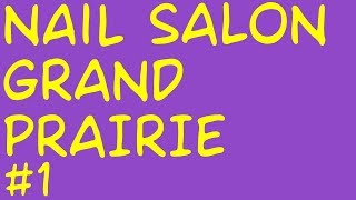 Nail Salon Grand Prairie | Call Now (214) – 743 – 1366 screenshot 4