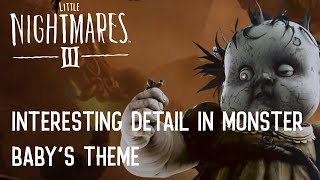 Interesting Detail In Monster Baby's Theme | Little Nightmares III