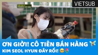 Ơn Giời! Cô Tiên Bán Hàng Kim Seol Hyun Đây Rồi! 🥺🌷 #UnexpectedBusiness2 🇻🇳VIETSUB🇻🇳