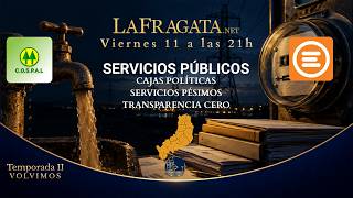 11/09/2026 – 21:00 HS - SERVICIOS PÚBLICOS La Fragata Stream Temp. II