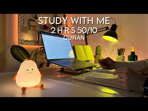 2 Hour Study With Me Quran Recitation Lofi Quran Pomodoro 50 10 Study With Quran
