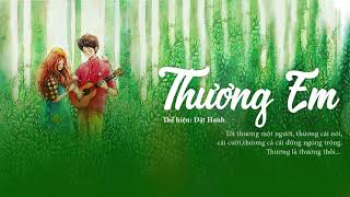 Thương Em | Dật Hanh | Lyric Video