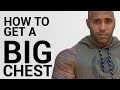 HOW TO BUILD A BIG CHEST, Chest Workout With Bodybuilding Guru Dennis James, Tip & Tricks