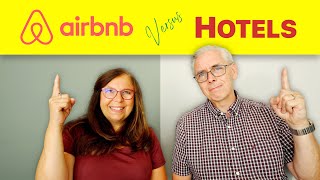 Airbnb vs Hotels: The TRUTH from FullTime Travelers