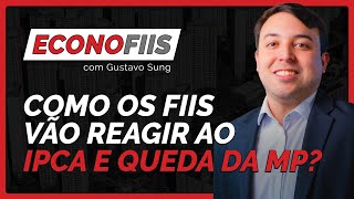 Inflação no radar e a queda da MP 1.303/2025: o que muda para os fundos imobiliários? | #ECONOFIIS