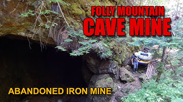 Ep.6 FOLLY MOUNTAIN The Abandoned "CAVE MINE"