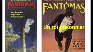 UN ROI PRISONNIER DE FANTÔMAS de Pierre SOUVESTRE & MARCEL ALLAIN