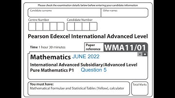 Question 5 June 2022 Pearson Edexcel IAL WMA11