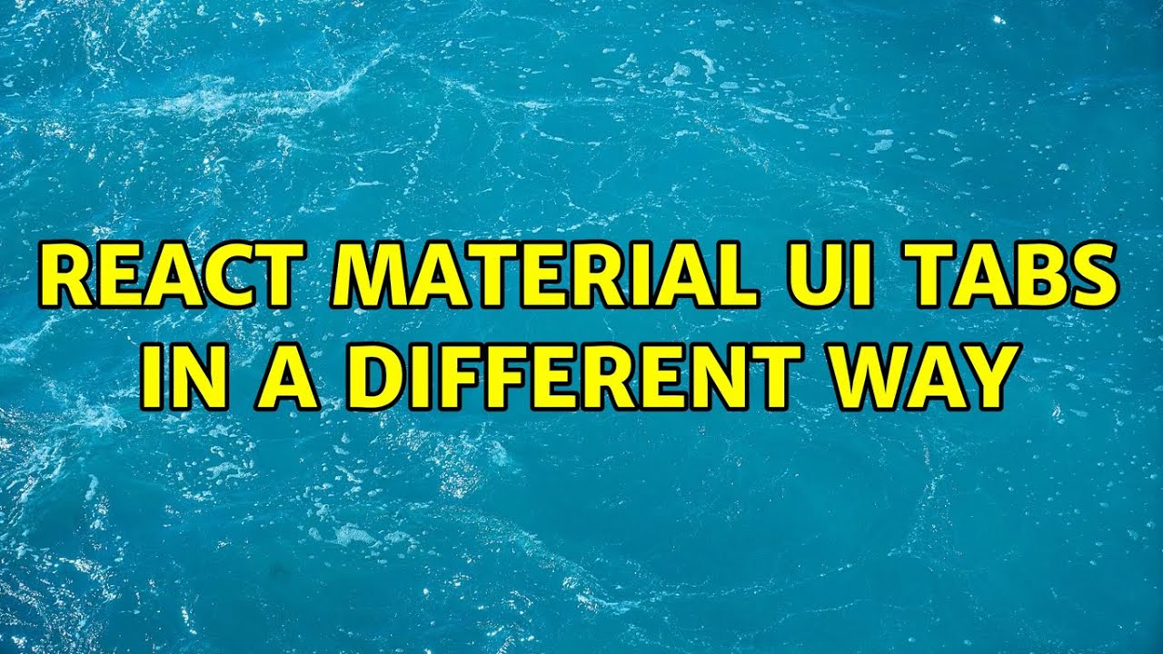 React Material UI Tabs In A Different Way YouTube