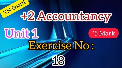 TN 12th Accountancy / English Medium /Chapter 1-ACCOUNTS FROM INCOMPLETE RECORDS /Exercises 18