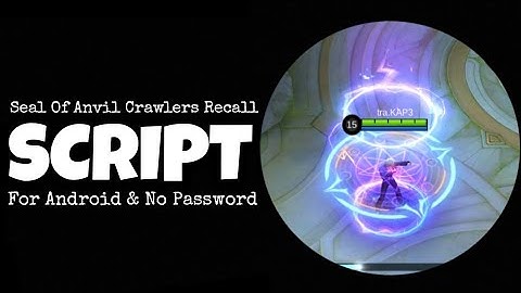 Seal Of Anvil Crawlers Recall Script | Phoveus Patch | No Password.