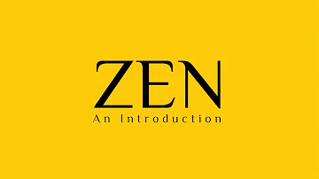Zen: An Introduction
