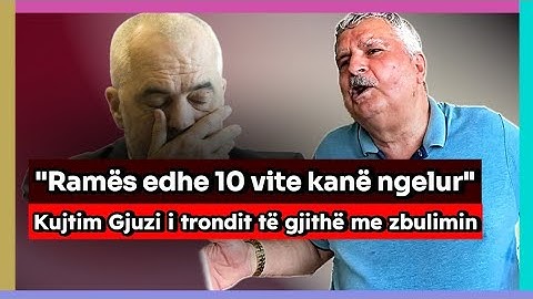 "Ramës edhe 10 vite i kanë mbetur", Kujtim Gjuzi trondit me llogarinë! Çfarë po fshihet
