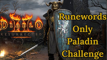 How broken are Runewords? - Runewords Only Paladin - Diablo 2 Resurrected