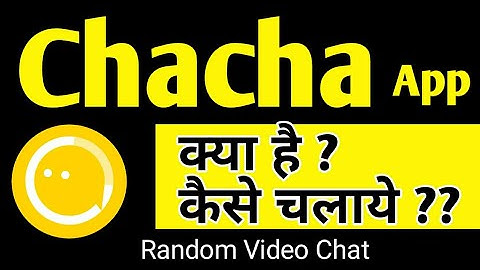 HOW TO USE CHACHA APP MEET NEW PEOPLE RANDOM VIDEO CHAT