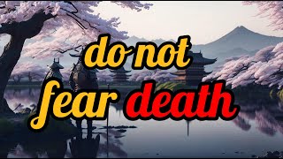 Miyamoto Musashi Do Not Fear Death