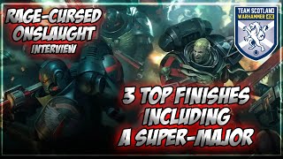 Best Rage-Cursed Super-Major Finish (40k BA Interview)