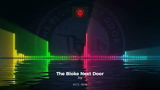 The Bloke Next Door - Joy #Trance #Edm #Club #Dance #House