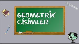 1. Sınıf Geometrik Cisimler