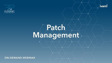 Flycast Partners and Ivanti | Patch Management