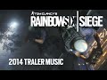 2014 trailer music  rainbow six siege soundtrack