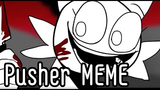 [ Sprunki ] Pusher MEME [ TW : Blood ]