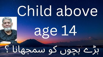 Child above 14: How to advise him/her?