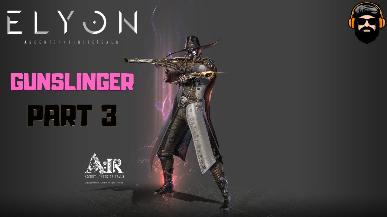 ELYON ASCENT INFINITE REALM Gameplay KR - Gunslinger - PART 3 (no commentary)
