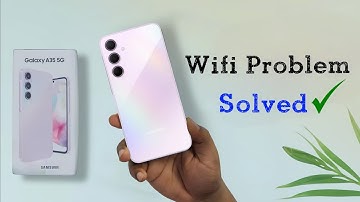 Samsung Galaxy A35 Wifi Not Working | Samsung A35 Wifi Connect Nahi Ho Raha Hain