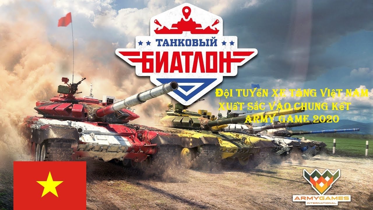 ĐỘI TUYỂN TĂNG VIỆT NAM VÀO CHUNG KẾT ARMY GAME 2020 ( TRỰC TIẾP TẠI THAO TRƯỜNG ALABINO)