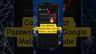 Cara Melihat Password Google Melalui Youtube #lihatpasswordakungoogle #katasandigoogle #google