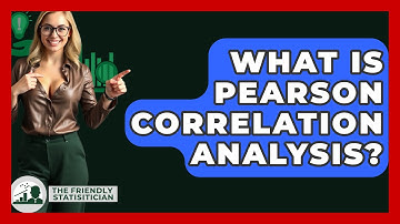 What Is Pearson Correlation Analysis? - The Friendly Statistician