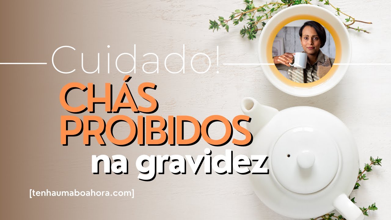 Chas Que Não Pode Tomar Na Gravidez - NAZAEDU