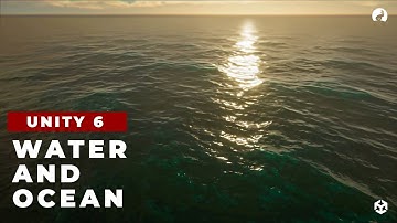 Creating Realistic Water and Oceans in Unity 6