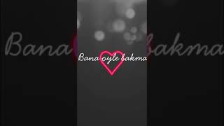 Bana Oyle Bakma